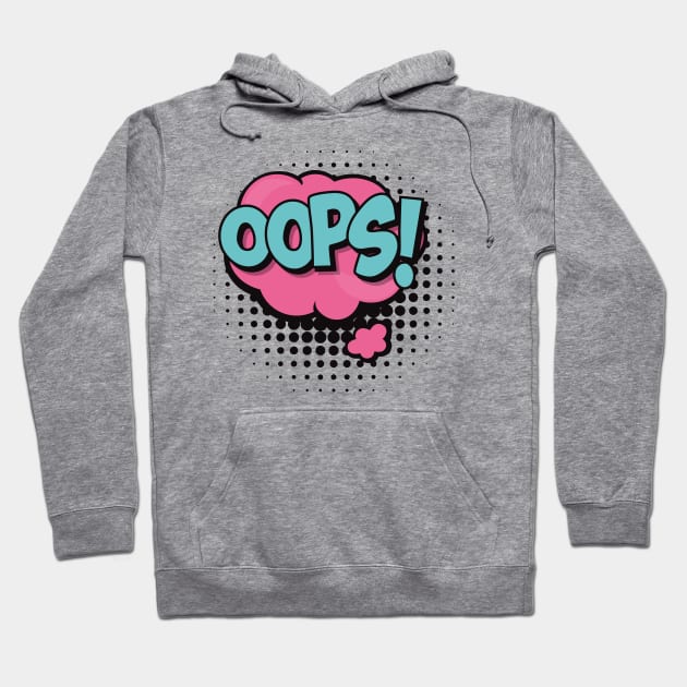 Oops! Hoodie by madebyTHOR